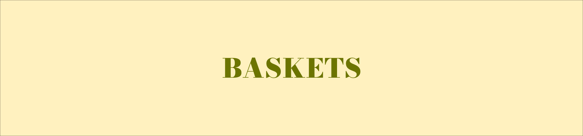 Baskets