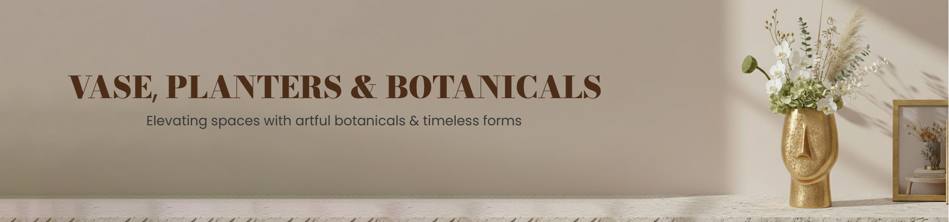 Vase, Planters & Botanicals